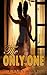 ROMANCE : The Only One (A Comedic Romance)