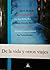 De la vida y otros viajes