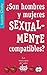 ¿Son hombres y mujeres sexualmente compatibles?