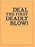 Deal the First Deadly Blow