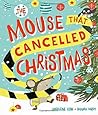 Mouse That Cancelled Christmas by Madeleine Cook