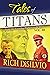 Tales of Titans: From the F...
