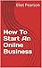 How To Start An Online Business