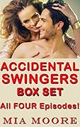 Accidental Swingers Box Set: All Four Episodes!: First Time Swinger Tales
