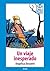 Un viaje inesperado (Spanish Edition)