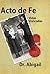 Acto de fe (Spanish Edition)