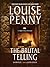 The Brutal Telling (Chief Inspector Armand Gamache, #5)