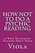 How Not To Do A Psychic Reading: & What Divination Teachers Don't Teach