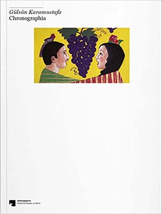 Gülsün Karamustafa: Chronographia (Paperback)