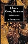 Johann Georg Hamann: An Existentialist