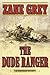 The Dude Ranger by Zane Grey
