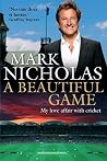 Book cover for A Beautiful Game: My Love Affair with Cricket
