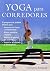 Yoga para corredores by Christine Felstead