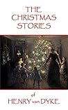 The Christmas Stories of Henry van Dyke
