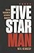 Fivestarman: The Five Passions of Authentic Manhood