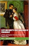 Lizzy and Darcy's First Christmas at Pemberley by W.E. Dashwood Lizzy and Darcy's First Christmas at Pemberley by W.E. Dashwood
