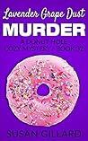 Lavender Grape Dust Murder (Donut Hole Mystery #32)