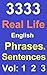 Spoken English: Real life Phrases and Sentences To Speak English Fluently: (All-In-One)