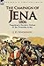 The Campaign of Jena 1806