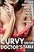 Curvy on the Doctor's Table (BBW Fertile and Inexperienced Medical Exam Erotica)