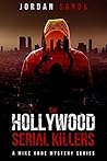 The Hollywood Serial Killers: A Mike Kane Mystery Novel