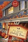 All Abuzz at the Honey Bee by Nancy Mehl
