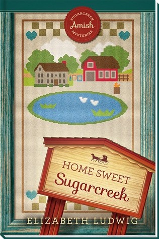 Home Sweet Sugarcreek (Sugarcreek Amish Mysteries, #16)