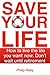 Save Your Life by Philip Raby