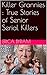 Killer Grannies : True Stories of Senior Serial Killers