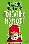 Educating Mr. Macri (Spanish Edition)