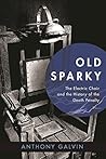 Old Sparky by Anthony  Galvin