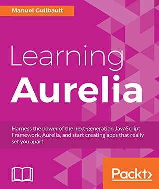 Learning Aurelia (Kindle Edition)