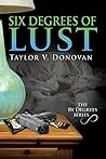 Six Degrees of Lust by Taylor V. Donovan