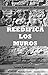 Reedifica los muros: Leccio...