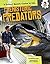 Prehistoric Predators (If Extinct Beasts Came to Life)