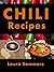 Chili Recipes (Soup and Stew Recipes Book 3)