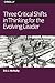 Three Critical Shifts in Thinking for the Evolving Leader