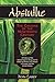 Absinthe--The Cocaine of the Nineteenth Century: A History of the Hallucinogenic Drug and Its Effect on Artists and Writers in Europe and the United States