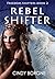 Rebel Shifter (Freedom Shifters Book 2)