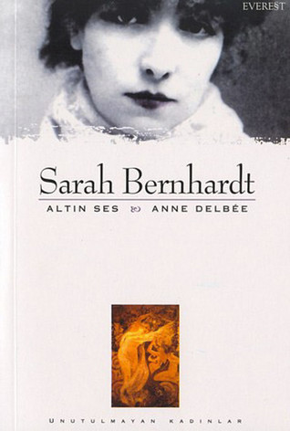 Sarah Bernhardt: Altın Ses