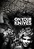 On your knives (Russian criminal tradition, #1)
