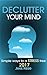 DECLUTTER YOUR MIND: Simple ways to a stress free 2017