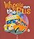 Wheels on the Bus, The