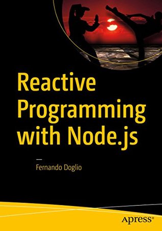 Reactive Programming with Node.js (Kindle Edition)