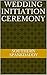 Wedding Initiation Ceremony