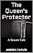 The Queen's Protector: A Saxon Tale - Book One