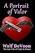 A Portrait of Valor