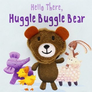Hello There, Huggle Buggle Bear (Board book)