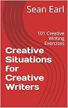 101 Creative Writing Exercises 101 Creative Writing Exercises