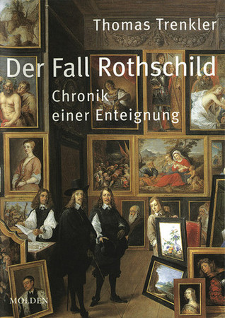 Der Fall Rothschild. Chronik Einer Enteignung (Hardcover)